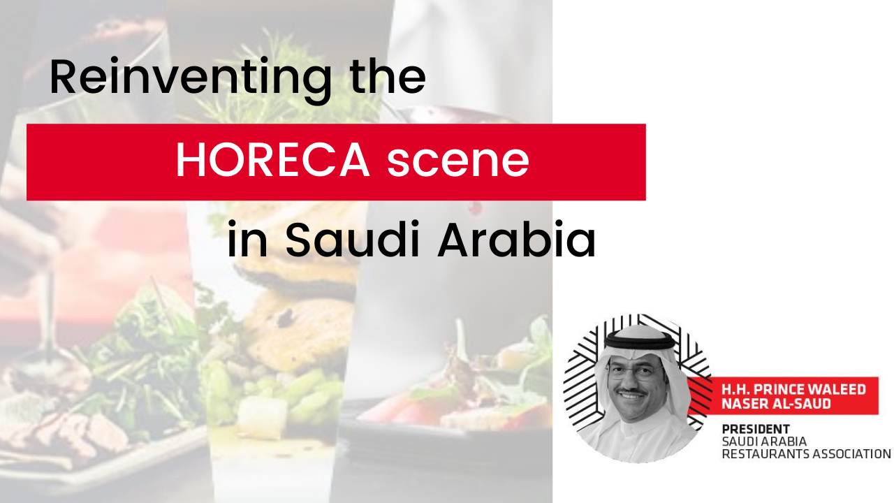 Reinventing the HORECA scene in Saudi Arabia